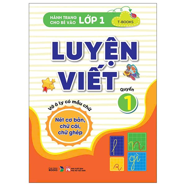 Sách Hành Trang Cho Bé Vào Lớp 1 - Luyện Viết - Quyển 1 - Vở Ô Ly Có M� - T-Book