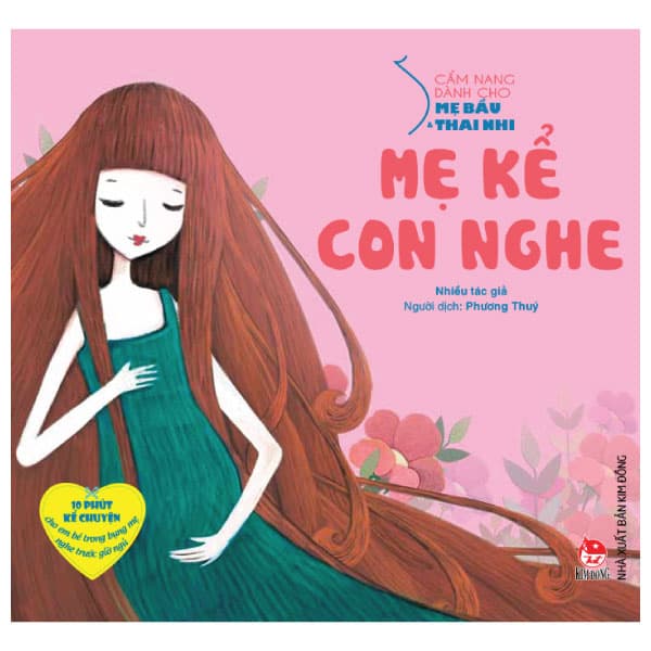 Sách Cẩm Nang Dành Cho Mẹ Bầu Và Thai Nhi - Mẹ Kể Con Nghe (Tái Bản 202 - Kim Dân
