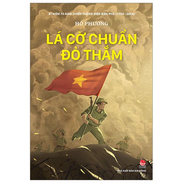 Sách Kỉ Niệm 70 Năm Chiến Thắng Điện Biên Phủ - Lá Cờ Chuẩn Đỏ - Hồ Phương
