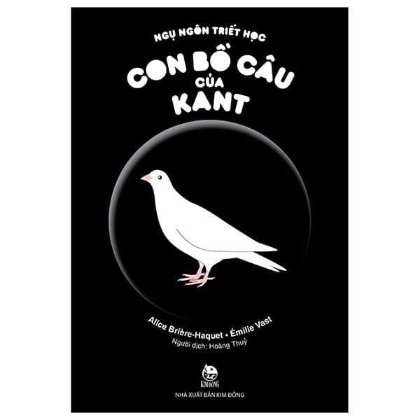 Sách Ngụ Ngôn Triết Học - Con Bồ Câu Của Kant - Alice Briere-Haquet