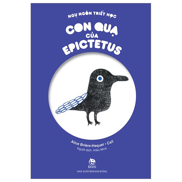 Sách Ngụ Ngôn Triết Học - Con Quạ Của Epictetus - Alice Briere-Haquet