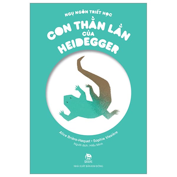 Sách Ngụ Ngôn Triết Học - Con Thằn Lằn Của Heidegger - Alice Briere-Haquet