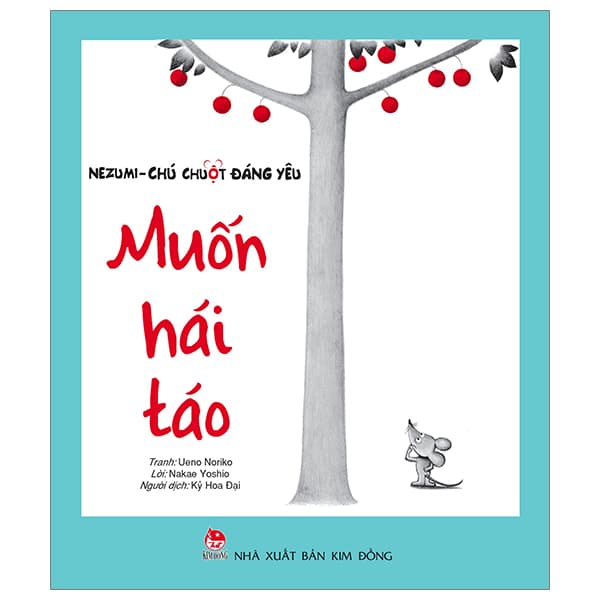 Sách Nezumi - Chú Chuột Đáng Yêu - Muốn Hái Táo (Tái Bản 2024)