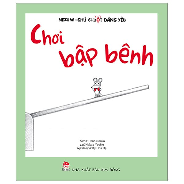 Sách Nezumi - Chú Chuột Đáng Yêu - Chơi Bập Bênh (Tái Bản 2024) - Ueno Noriko