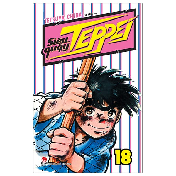 Truyện Tranh Siêu Quậy Teppei - Tập 18 (Tái Bản 2024) - Tetsuya Chiba