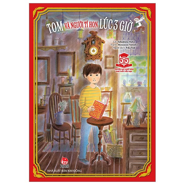Sách Truyện Hay Nhật Bản Cho Tuổi Tiểu Học - Tom Và Người Tí Hon Lúc - Takadono Hoko