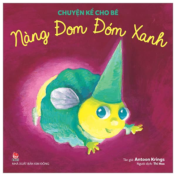Sách Chuyện Kể Cho Bé - Nàng Đom Đóm Xanh - Antoon Krings