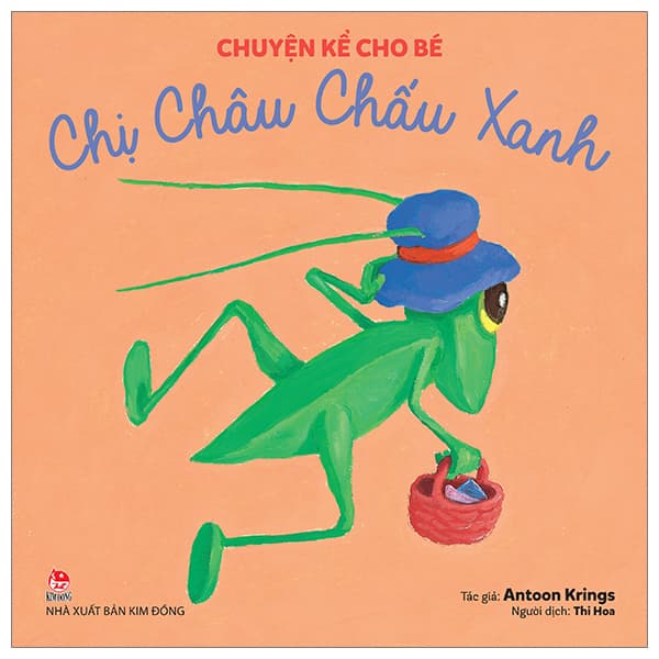 Sách Chuyện Kể Cho Bé - Chị Châu Chấu Xanh - Antoon Krings