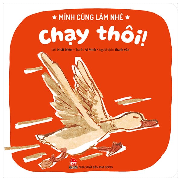 Sách Mình Cùng Làm Nhé - Chạy Thôi! - Nhất Niệm