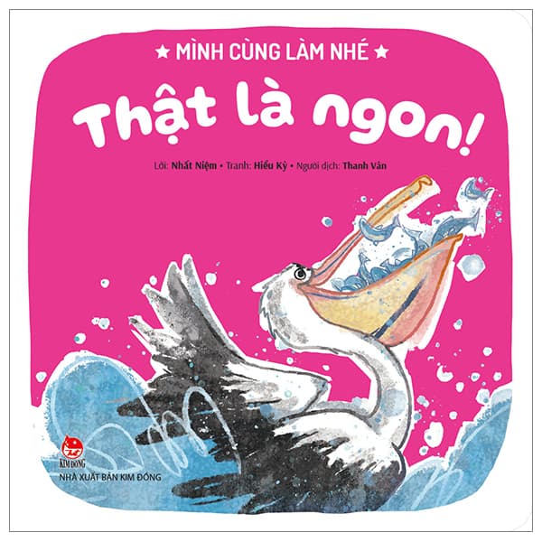 Sách Mình Cùng Làm Nhé - Thật Là Ngon! - Minh Minh