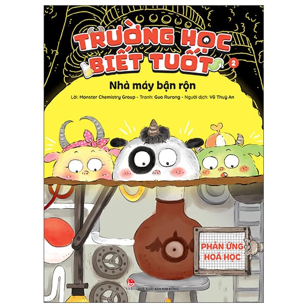 Sách Trường Học Biết Tuốt - Tập 2 - Nhà Máy Bận Rộn - Phản Ứng Ho - Monster Chemistry Group