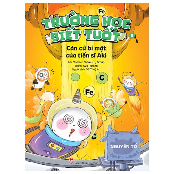 Sách Trường Học Biết Tuốt - Tập 3 - Căn Cứ Bí Mật Của Tiến Sĩ Ak - Monster Chemistry Group