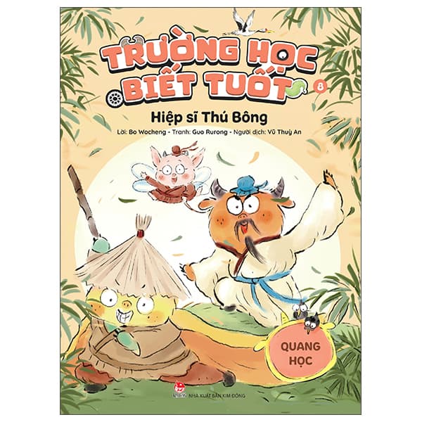 Sách Trường Học Biết Tuốt - Tập 8 - Hiệp Sĩ Thú Bông - Quang Học - Guo Rurong