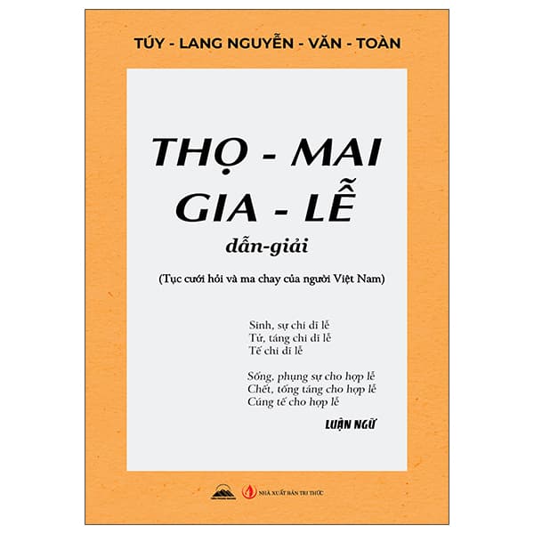 Sách Thọ-Mai Gia-Lễ Dẫn-Giải - Túy Lang Nguyễn Văn Toàn