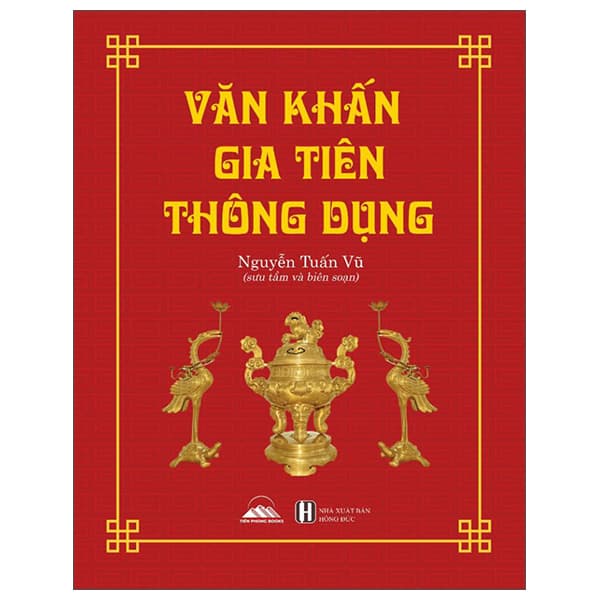 Sách Văn Khấn Gia Tiên Thông Dụng - Nguyễn Tuấn Vũ