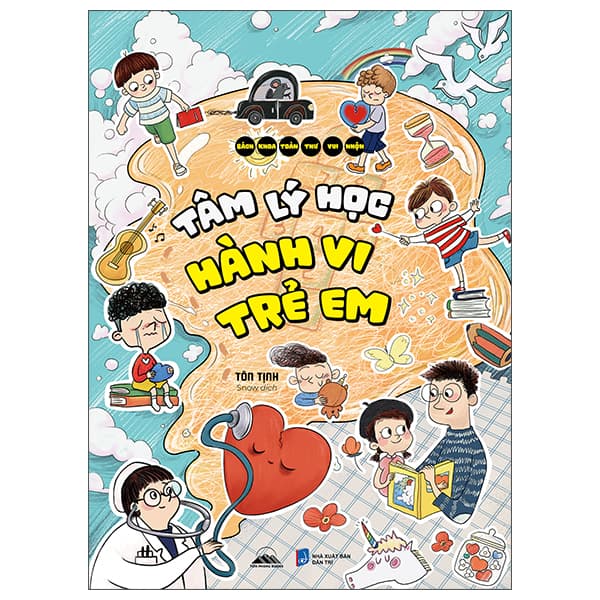 Sách Bách Khoa Toàn Thư Vui Nhộn - Tâm Lý Học Hành Vi Trẻ Em - Tôn Tịnh