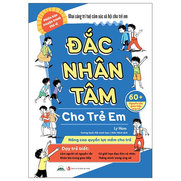 Sách Đắc Nhân Tâm Cho Trẻ Em - Phiên Bản Truyện Tranh Thú Vị - Lý Hàm