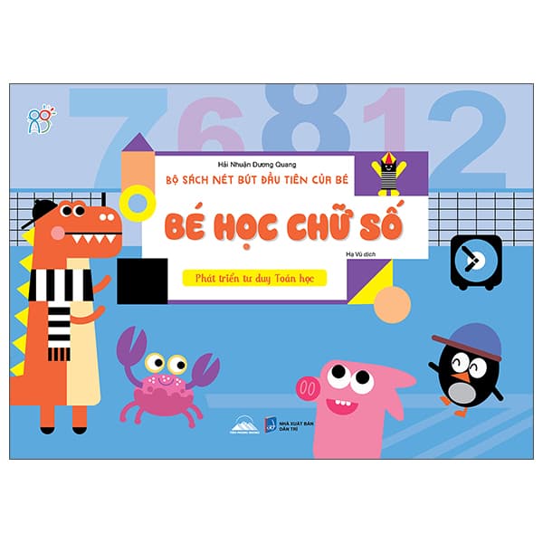 Sách Bộ Sách Nét Bút Đầu Tiên Của Bé - Bé Học Chữ Số - Phát Triể - Hải Nhuận Dương Quang