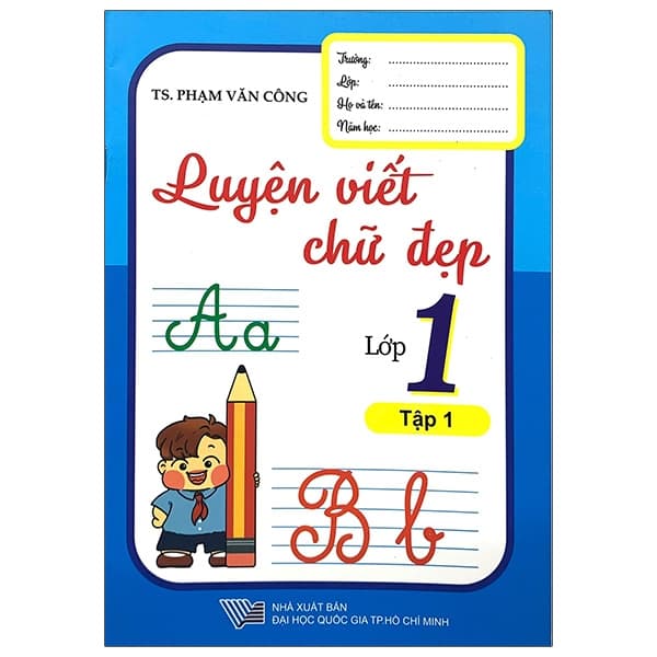 Sách Luyện Viết Chữ Đẹp Lớp 1 - Tập 1 (Tái Bản 2020) - TS Phạm Văn Công