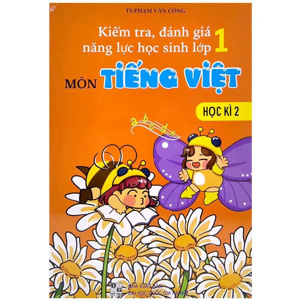 Sách Kiểm Tra, Đánh Giá Năng Lực Học Sinh Lớp 1 - Môn Tiếng Việt - H� - Phạm Việt