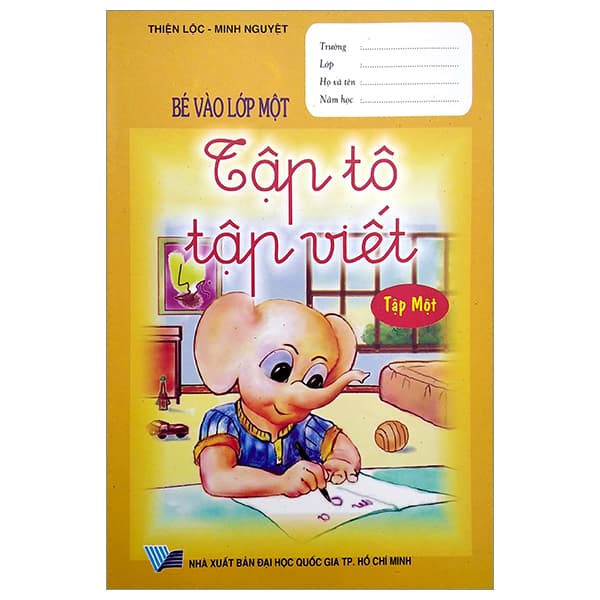 Sách Bé Vào Lớp Một - Tập Tô Tập Viết - Tập 1 - Thiện Lộc