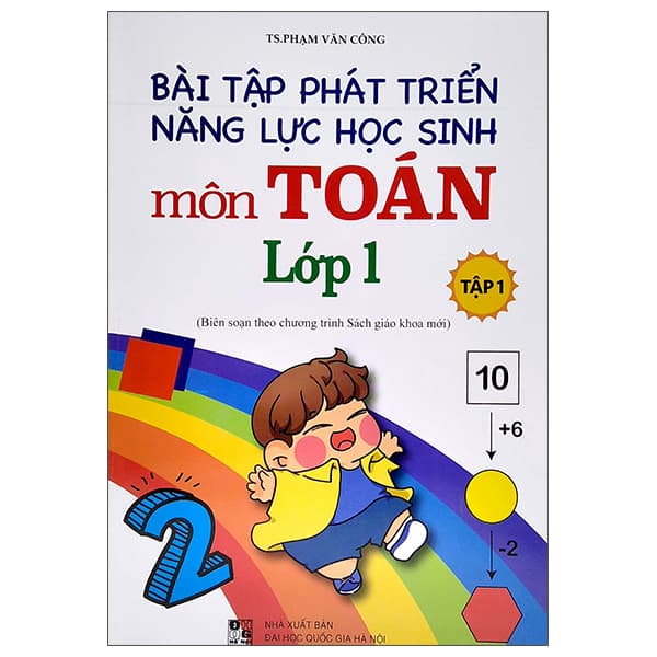 Sách Bài Tập Phát Triển Năng Lực Học Sinh Môn Toán Lớp 1 - Tập 1 - TS Phạm Văn Công