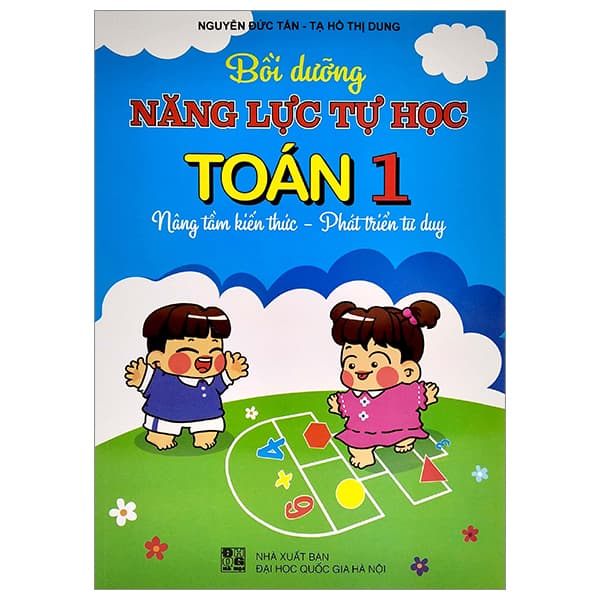 Sách Bồi Dưỡng Năng Lực Tự Học Toán 1 - Nguyễn Đức Tấn