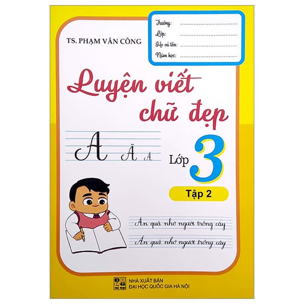 Sách Luyện Viết Chữ Đẹp Lớp 3 - Tập 2 - TS Phạm Văn Công