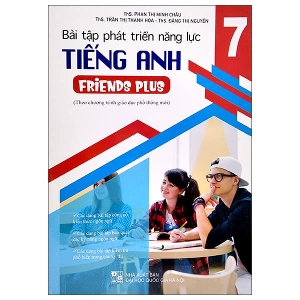 Sách Bài Tập Phát Triển Năng Lực Tiếng Anh 7 - Friends Plus (Theo Chương - ThS Phan Thị Minh Châu