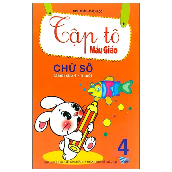 Sách Tập Tô Mẫu Giáo: Chữ Số (Dành Cho 4 - 5 Tuổi) - Tập 4 - Minh Châu