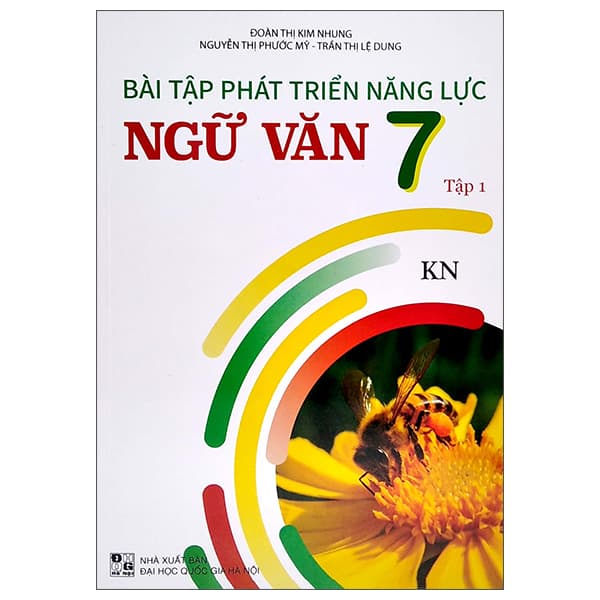 Sách Bài Tập Phát Triển Năng Lực Ngữ Văn 7 - Tập 1 (KN) - Nguyễn Thị Kim Dung