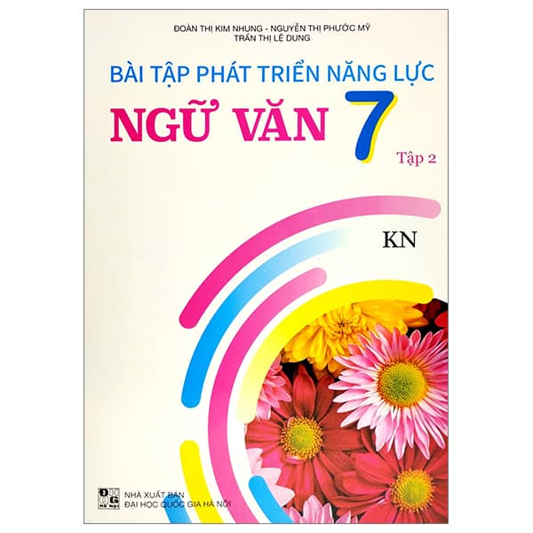 Sách Bài Tập Phát Triển Năng Lực Ngữ Văn 7 - Tập 2 (KN) - Đoàn Thị Kim Nhung