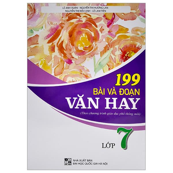 Sách 199 Bài Và Đoạn Văn Hay Lớp 7 - Lê Lan Anh
