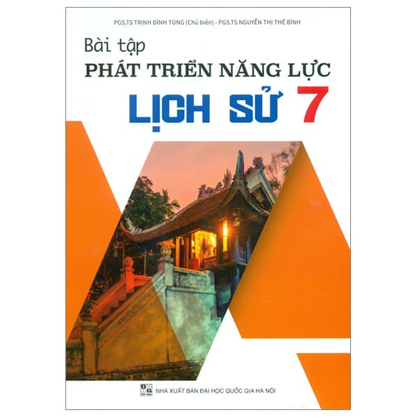 Sách Bài Tập Phát Triển Năng Lực Lịch Sử 7 - PGS TS Trịnh Đình Tùng