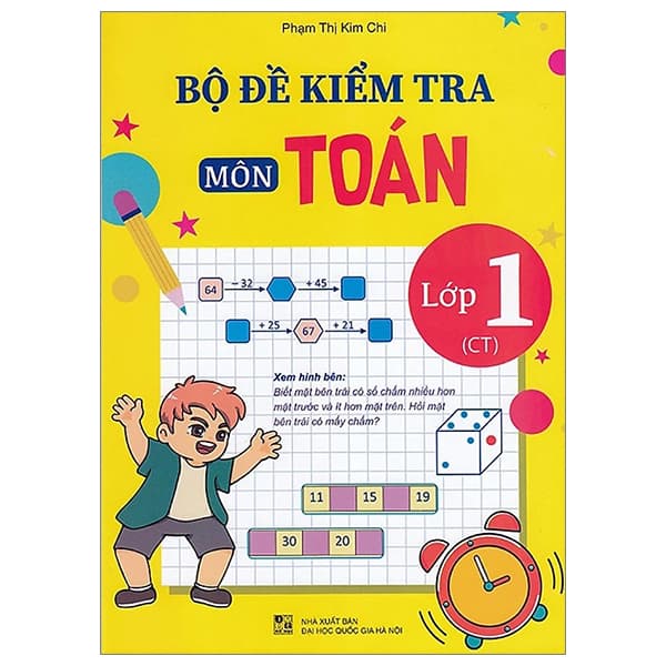 Sách Bộ Đề Kiểm Tra Môn Toán - Lớp 1 (Chân Trời) - Phạm Thị Kim Chi