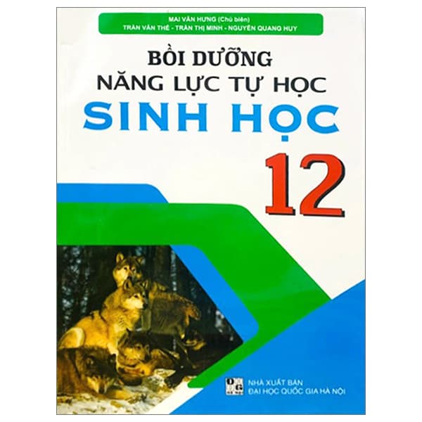 Sách Bồi Dưỡng Năng Lực Tự Học Sinh Học 12 - Mai Văn Hưng