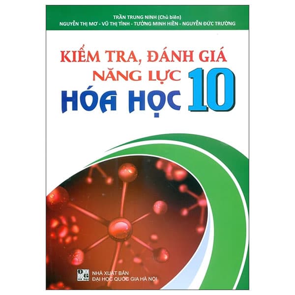 Sách Kiểm Tra, Đánh Giá Năng Lực Hóa Học 10 - Trần Trung Ninh
