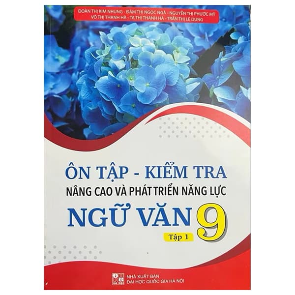 Sách Ôn Tập - Kiểm Tra - Nâng Cao Và Phát Triển Năng Lực Ngữ Văn 9 - T - Nhiều Tác Giả