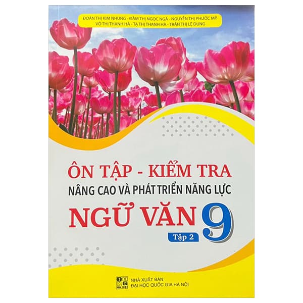 Sách Ôn Tập - Kiểm Tra - Nâng Cao Và Phát Triển Năng Lực Ngữ Văn 9 - T - Cao Văn Hà