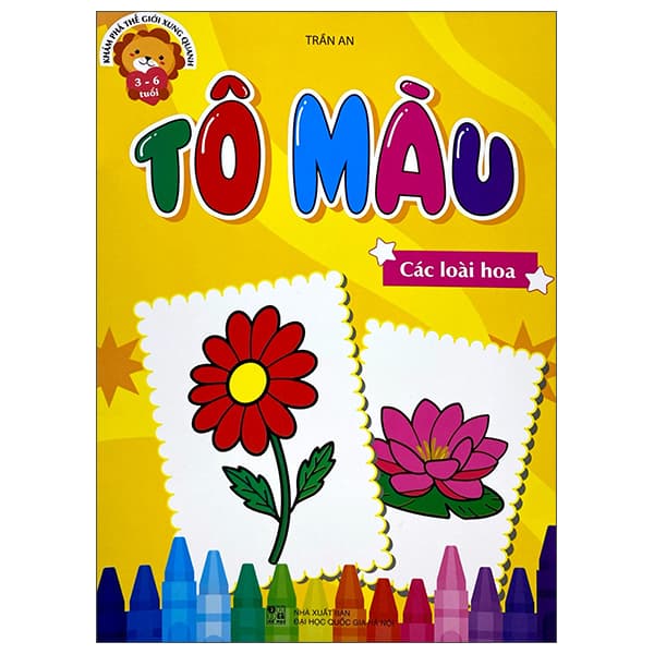 Sách Khám Phá Thế Giới Xung Quanh - Tô Màu Các Loài Hoa - Trần An