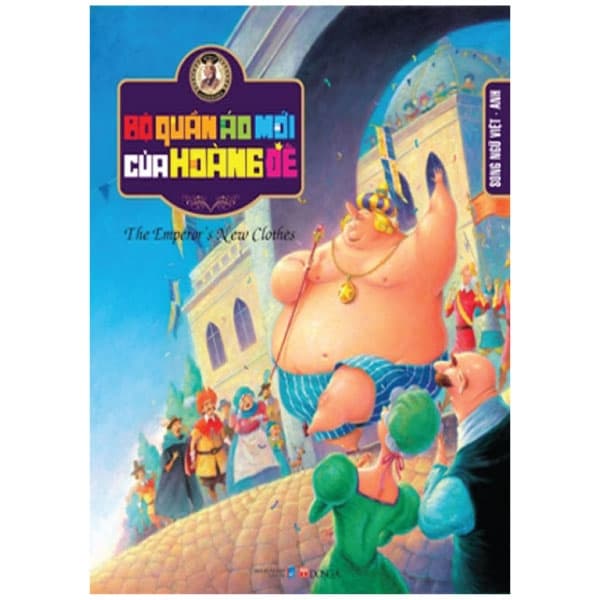 Sách Song Ngữ Andecxen 1 - Bộ Quần Áo Mới Của Hoàng Đế - Bộ Văn Hóa