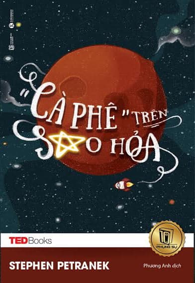 Sách TedBook - “Cà Phê” Trên Sao Hỏa - Stephen Petranek