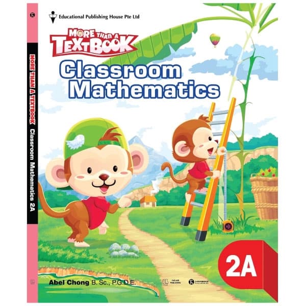 Sách Sách Giáo Khoa Toán Singapore Lớp 2 - Workbook Mathematics 2A - More Than A - Abel Chong