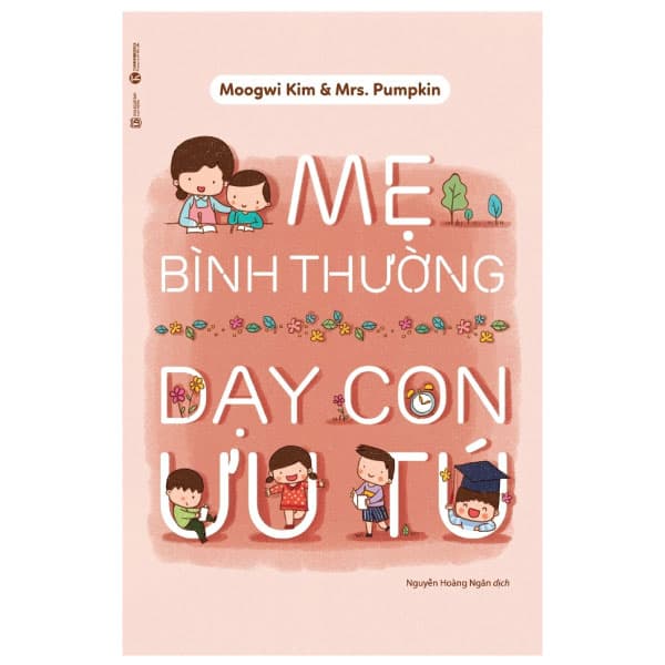 Sách Mẹ Bình Thường Dạy Con Ưu Tú - Moogwi Kim