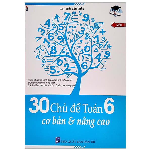 Sách 30 Chủ Đề Toán 6 - Cơ Bản Và Nâng Cao (Dùng Chung Cho 3 Bộ Sách) - ThS Thái Văn Quân