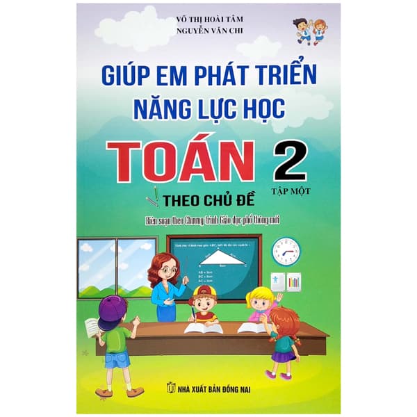 Sách Giúp Em Phát Triển Năng Lực Học Toán 2 Theo Chủ Đề - Tập 1 - Võ Thị Hoài Tâm