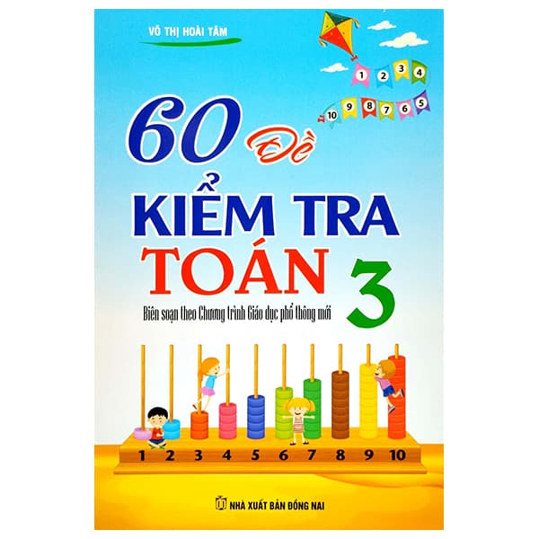 Sách 60 Đề Kiểm Tra Toán 3 (Biên Soạn Theo Chương Trình Giáo Dục Phổ - Võ Thị Hoài Tâm