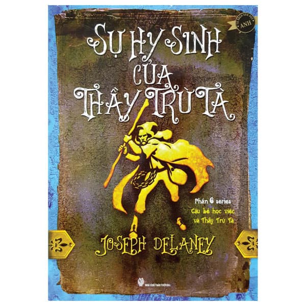 Sách Sự Hy Sinh Của Thầy Trừ Tà - Joseph Delaney