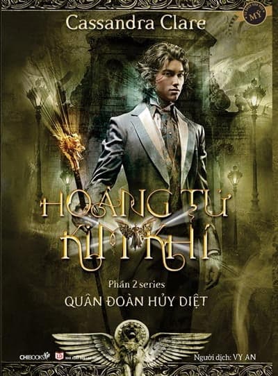 Sách Quân Đoàn Hủy Diệt - Phần 2 - Hoàng Tử Kim Khí (Clockwork Prince) - Cassandra Clare