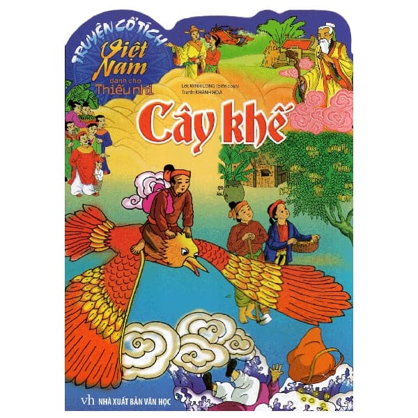 Sách Truyện Cổ Tích Việt Nam Dành Cho Thiếu Nhi - Cây Khế (Tái Bản 202 - Minh Long